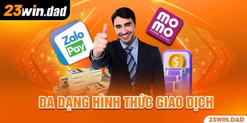 23WIN đa dạng hình thức giao dịch